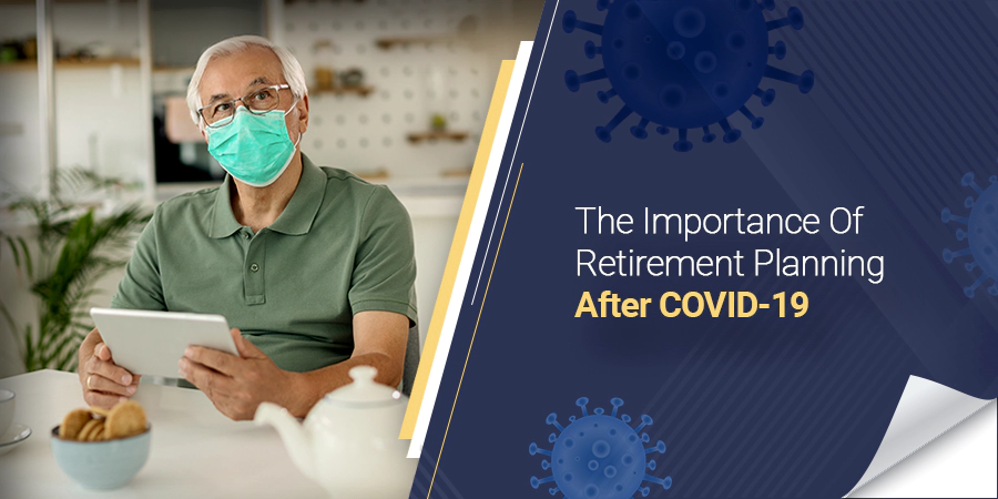 How important is it to have a retirement plan after Covid
