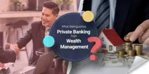 What is the Difference Between Private Banking and Wealth Management