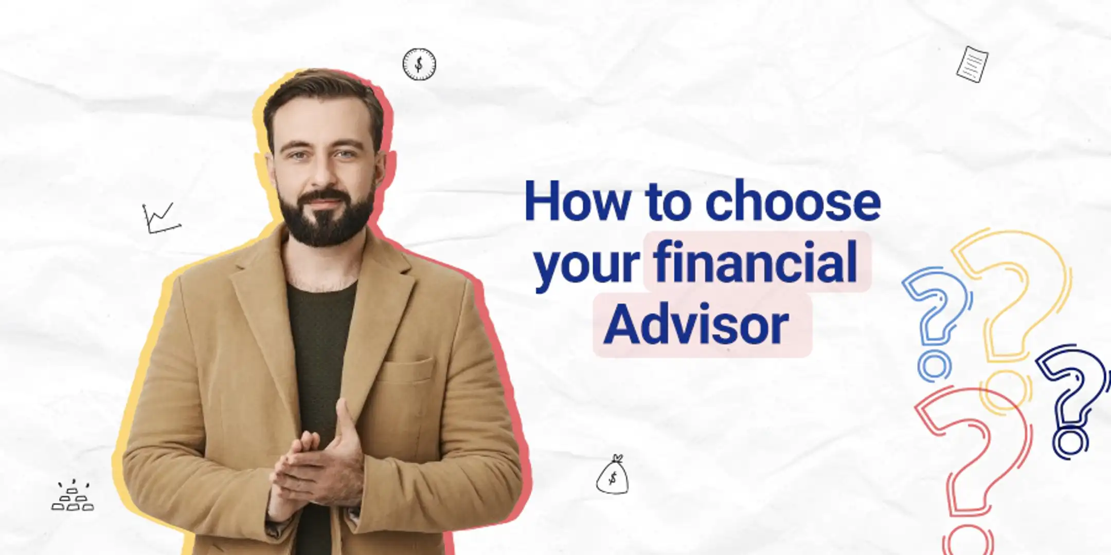 How to Choose A Financial Advisor