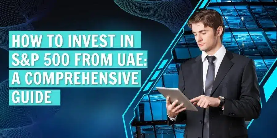 how to invest in s&p 500 from UAE