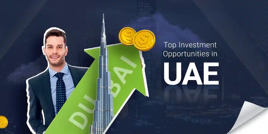 Best Investments In UAE: Top Investment Options Explored