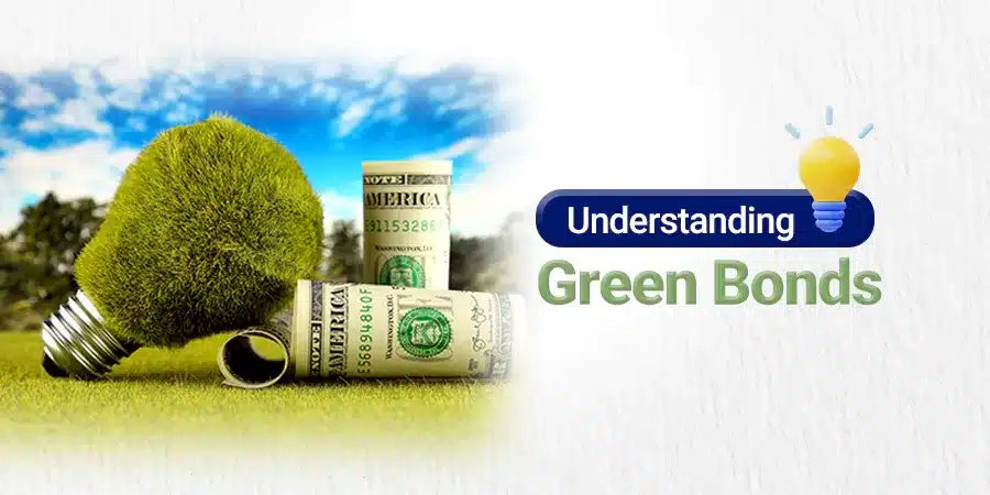 Understanding What are Green Bonds