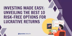 Investing Made Easy Unveiling the Best 10 Risk-Free Options for Lucrative Returns