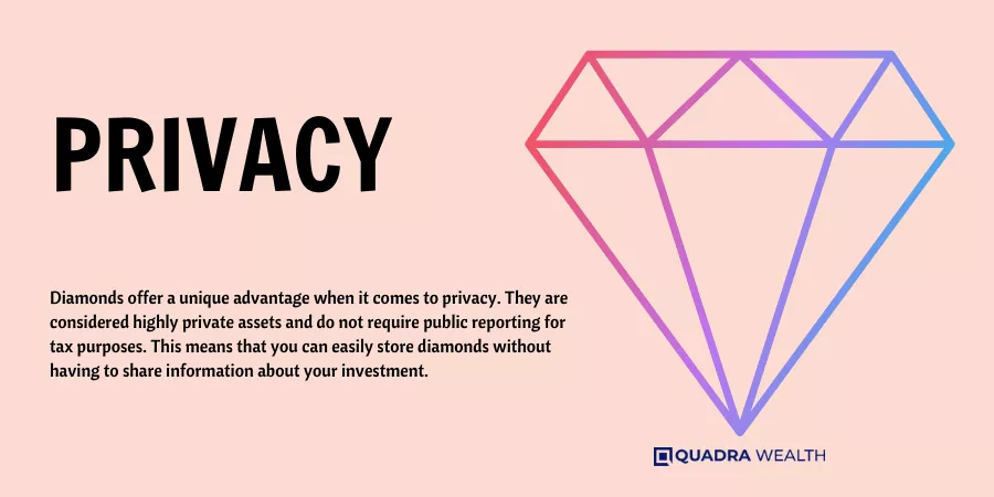 Diamonds offer a unique advantage when it comes to privacy
