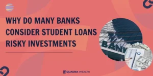 why do many banks consider student loans risky investments