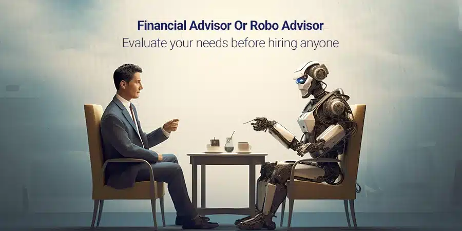 Understand your needs while finding an Investment Advisor