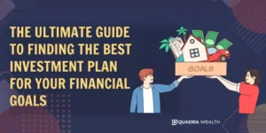 The Ultimate Guide To Finding The Best Investment Plan For Your Financial Goals