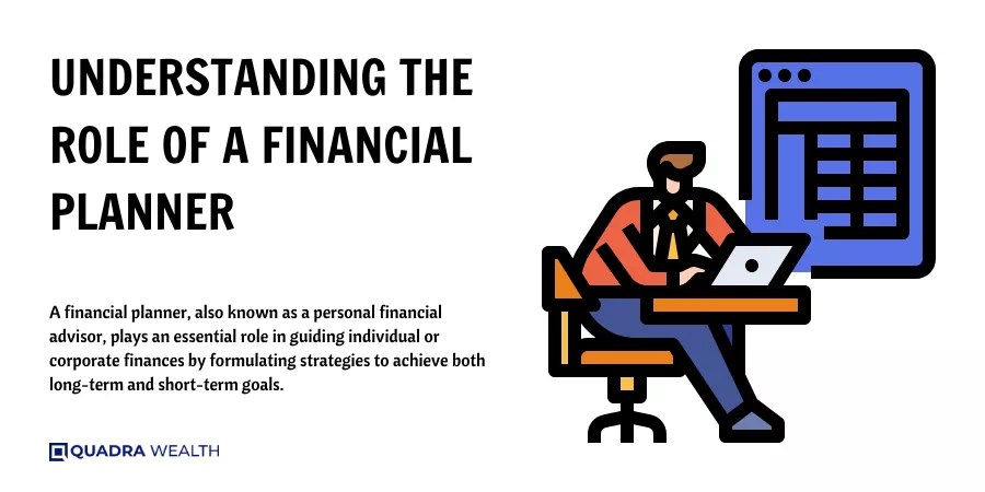 Understanding the Role of a Financial Planner