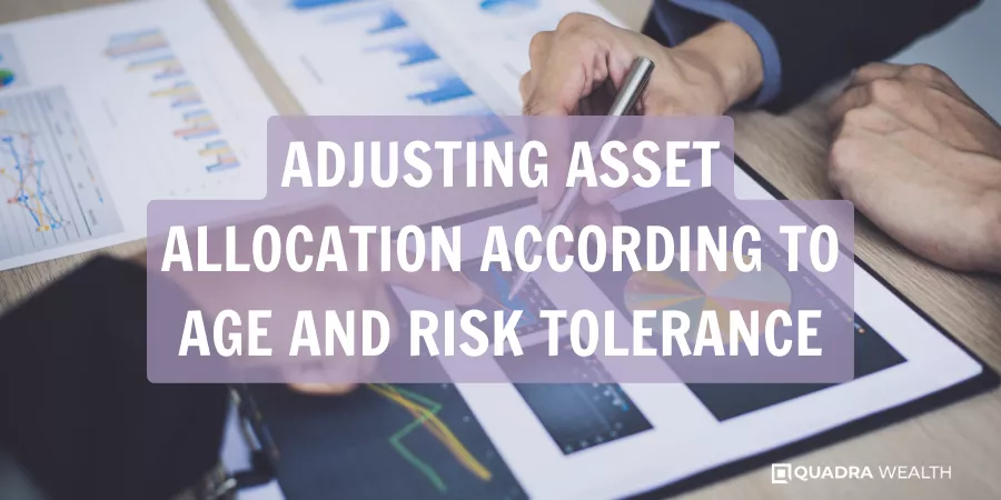 Adjusting Asset Allocation According to Age and Risk Tolerance