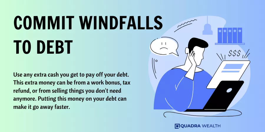 Commit windfalls to debt