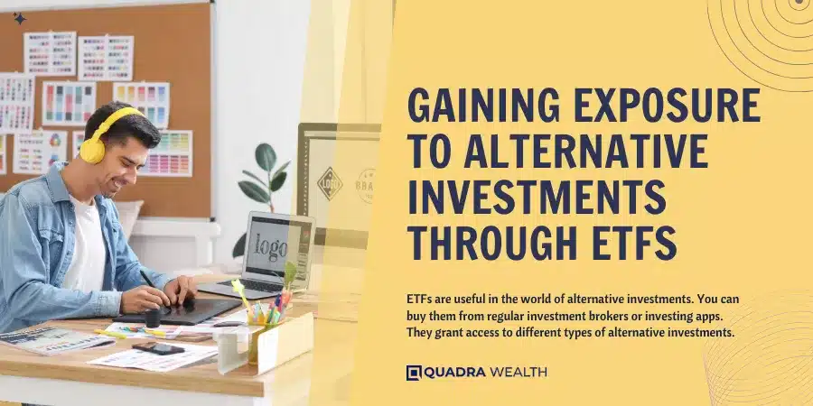 Gaining Exposure to Alternative Investments Through ETFs