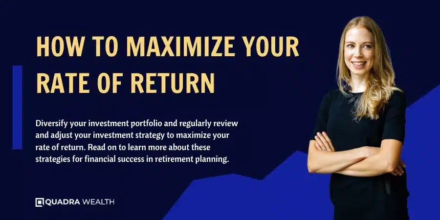 How to Maximize Your Rate of Return