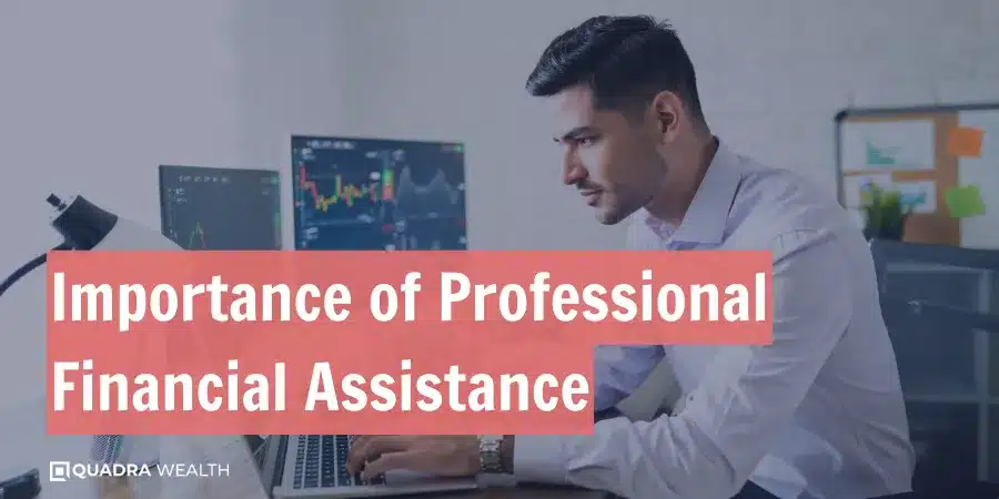 Importance of Professional Financial Assistance