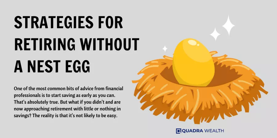 Strategies for Retiring Without a Nest Egg