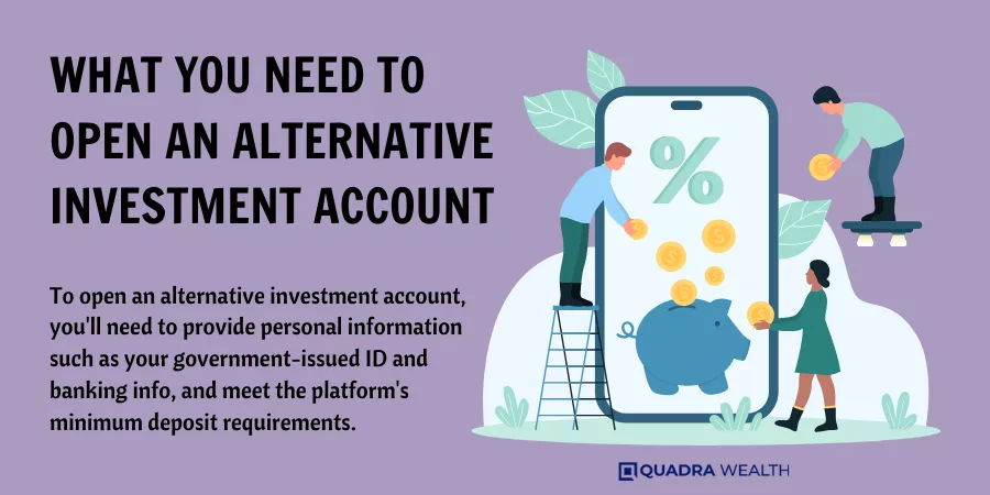 What You Need to Open an Alternative Investment Account