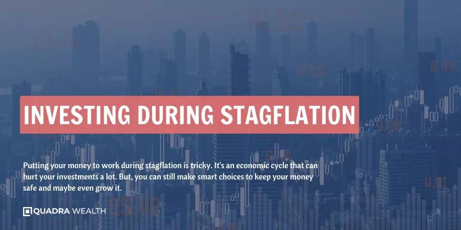 Investing During Stagflation