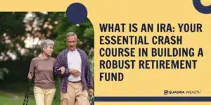 What Is An IRA_ Your Essential Crash Course in Building a Robust Retirement Fund
