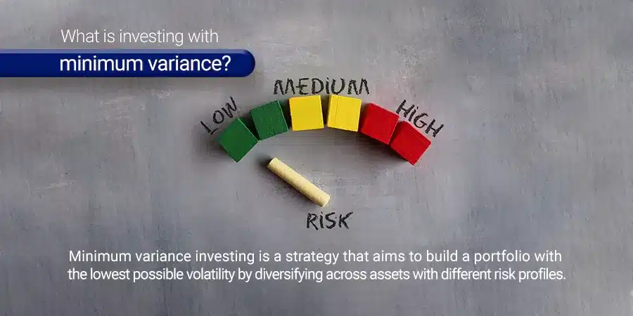 What is investing with minimum variance