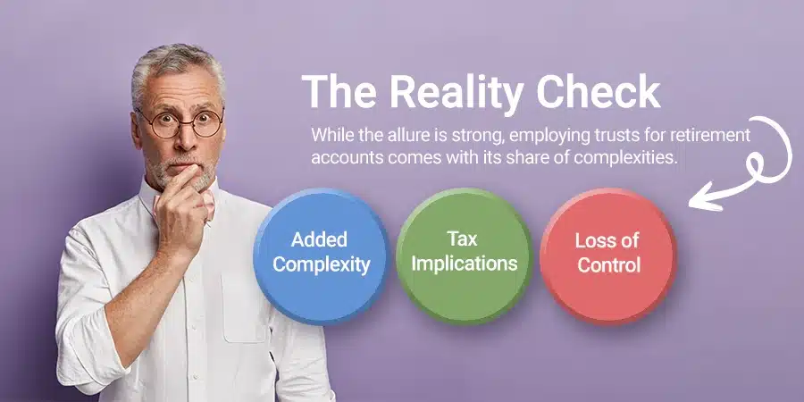 The reality check are retirement trust accounts worth it