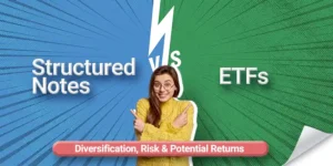 Structured Notes vs ETFs