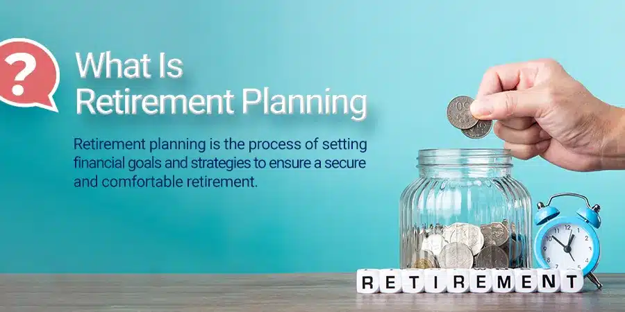 What is retirement planning