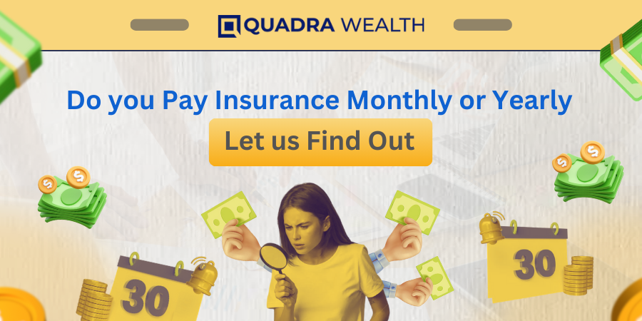 Do you Pay Insurance Monthly or Yearly