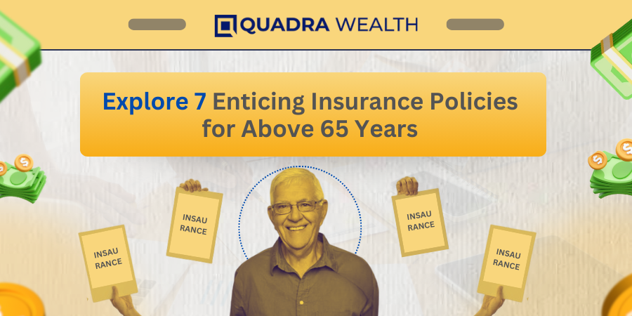 Insurance Policies for Above 65 Years