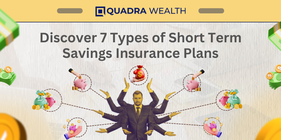 Short-Term Savings Insurance Plans