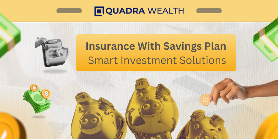 Insurance With Savings Plan