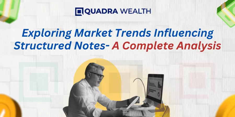 Market Trends Influencing Structured Notes