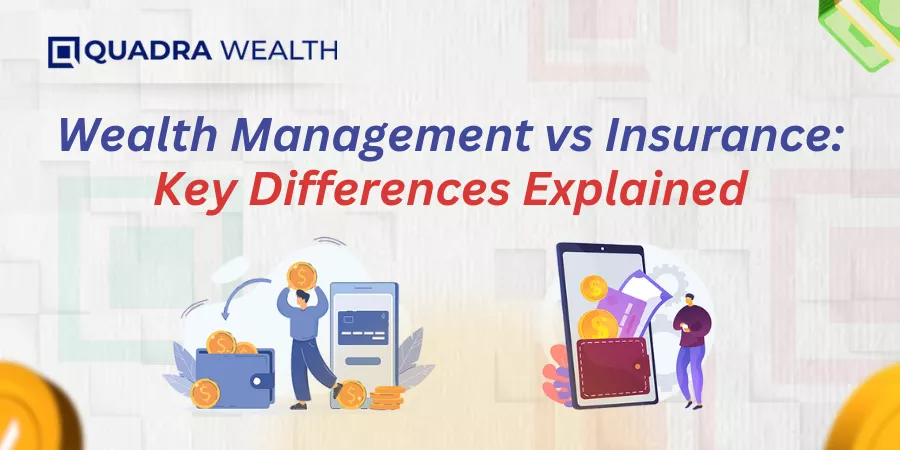 Wealth Management vs Insurance