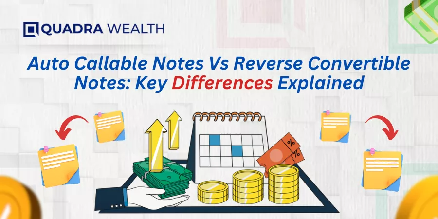 Auto Callable Notes Vs Reverse Convertible Notes