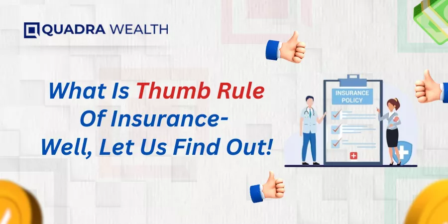 Thumb Rule Of Insurance